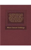 The Giddings Family: Or, the Descendants of George Giddings, Who Came from St. Albans, England, to Ipswich, Mass., in 1635. with a Record o