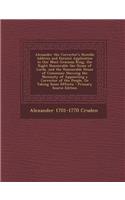 Alexander the Corrector's Humble Address and Earnest Application to Our Most Gracious King, the Right Honourable the House of Lords, and the Honourable House of Commons