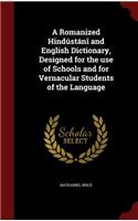 A Romanized Hindústánî and English Dictionary, Designed for the Use of Schools and for Vernacular Students of the Language