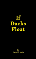 If Ducks Float