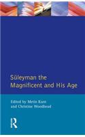 Suleyman the Magnificent and His Age