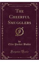 The Cheerful Smugglers (Classic Reprint): (English)