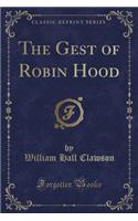 The Gest of Robin Hood (Classic Reprint)