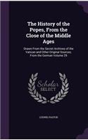 The History of the Popes, from the Close of the Middle Ages: Drawn from the Secret Archives of the Vatican and Other Original Sources; From the German Volume 29