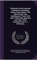 Selections From Irving and Hawthorne Containing Stories From Irving's 