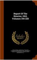 Report of the Director, 1910, Volumes 194-220
