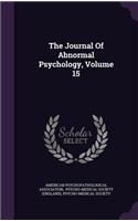 The Journal of Abnormal Psychology, Volume 15