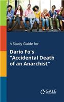 Study Guide for Dario Fo's "Accidental Death of an Anarchist"