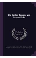 Old Boston Taverns and Tavern Clubs