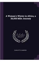 A Woman's Winter in Africa, a 26,000 Mile Journey