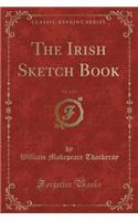 The Irish Sketch Book, Vol. 1 of 2 (Classic Reprint)