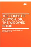The Curse of Clifton; Or, the Widowed Bride