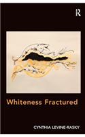 Whiteness Fractured. by Cynthia Levine-Rasky