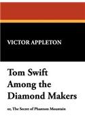 Tom Swift Among the Diamond Makers: (English)