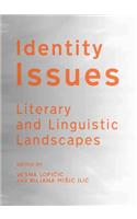 Identity Issues: Literary and Linguistic Landscapes