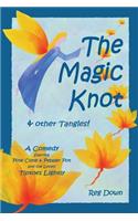 The Magic Knot and other tangles!