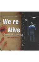 We're Alive