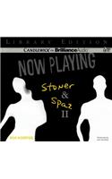 Now Playing: Stoner & Spaz II