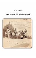 T.D. Kehoe's The Rescue of Wounded Deer