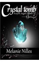 Crystal Tomb: Starfire Angels Book 3