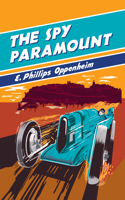 The Spy Paramount: (British Library Spy Classics)