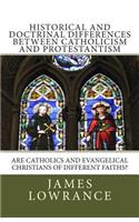 Historical and Doctrinal Differences between Catholicism and Protestantism