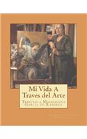 Mi Vida Atravez del Arte