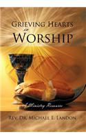Grieving Hearts in Worship: A Ministry Resource(English)