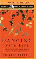 Dancing with Life