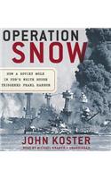 Operation Snow: How a Soviet Mole in FDR's White House Triggered Pearl Harbor