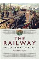 The Railway: British Track Since 1804