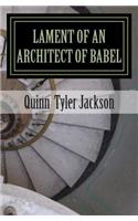 Lament of an Architect of Babel
