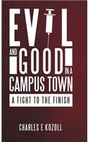 Evil and Good in a Campus Town