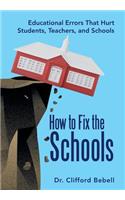 How to Fix the Schools