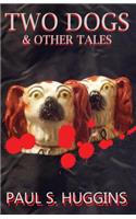 Two Dogs & other tales