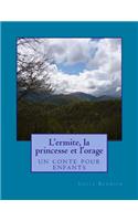 L'ermite, la princesse et l'orage