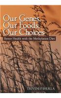 Our Genes, Our Foods, Our Choices