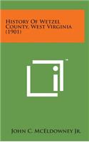 History of Wetzel County, West Virginia (1901)