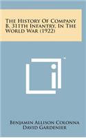 The History of Company B, 311th Infantry, in the World War (1922)