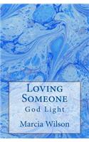 Loving Someone: God Light