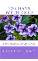 120 Days with God: A Woman's Devotional