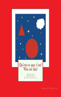 Qu'est-ce que c'est? Was ist das?