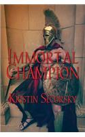 Immortal Champion: (The Immortal Gladiator)