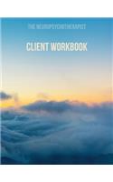 The Neuropsychotherapist Client Workbook