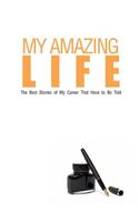 My Amazing Life