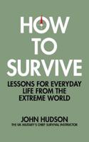 HOW TO SURVIVE