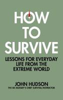 HOW TO SURVIVE