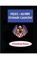 M203: 40-MM Grenade Launcher