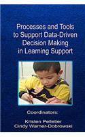 Processes and Tools to Support Data-Driven Decision Making in Learning Support