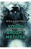 Youth and the Bright Medusa